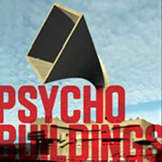 PSYCHO BUILDINGS. ARCHITECTURE BY ARTISTS