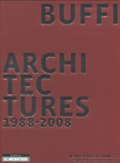 BUFFI: BUFFI ARCHITECTURES 1988-2008. 