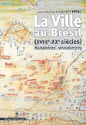 VILLE AU BRESIL (XVIII-XXE SIECLE): NAISSANCE, RENAISSANCES