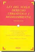 LEY DEL SUELO. DERECHO URBANISTICO Y MEDIOAMBIENTAL (2 VOL. + CD-ROM)