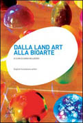 DALLA LAND ART ALLA BIOARTE. ATTI DEL CONVEGNO INTERNAZIONALE DI STUDI