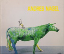 NAGEL: ANDRES NAGEL. AN IRREVERENT APPROACH