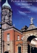 PUBLIC ARCHITECTURE IN IRELAND 1680- 1760