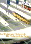 NETHERLANDS IN FOCUS, THE. EXEMPLARY IDEAS AND CONCEPS FOR TOWN AND LANDSCAPE. 