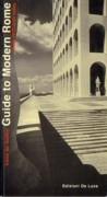 GUIDE TO MODERN ROME. FROM 1870 UNTIL TODAY