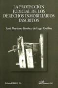 PROTECCION JUDICIAL DE LOS DERECHOS INMOBILIARIOS INSCRITOS, LA