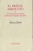 FRAGIL ABSOLUTO, O ¿POR QUE MERECE LA PENA LUCHAR POR EL LEGADO CRISTIANO?, EL
