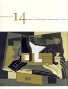 GENERACION DEL 14, LA. ENTRE EL NOVECENTISMO Y LA VANGUARDIA (1906- 1926)