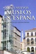 NUEVOS MUSEOS DE ESPAÑA, LOS