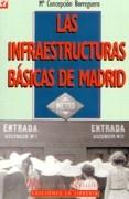 INFRAESTRUCTURAS BASICAS DE MADRID, LAS. 