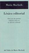 LEXICO EDITORIAL "PARA USO DE QUIENES TODAVIA CREEN EN LA EDICION CULTURAL"