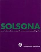 SOLSONA. JUSTO SOLSONA. ENTREVISTAS. APUNTES PARA UNA AUTOBIOGRAFIA