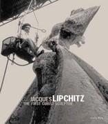 LIPCHITZ: JACQUES LIPCHITZ. THE FIRST CUBIST SCULPTOR. 