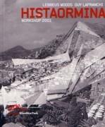 WOODS/ LAFRANCHI: HISTAORMINA. WORKSHOP 2001. LEBBUS WOODS/ GUY LAFRANCHI