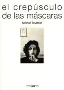 CREPUSCULO DE LAS MASCARAS, EL.