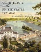 ARCHITECTURE IN THE UNITED STATES, 1800 -1850