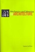 MECHANICS AND MEANING IN ARCHITECTURE. 