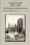 GAUDI: ANTONI GAUDI 1852- 1926. ANTOLOGIA CONTEMPORANEA