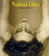 OLIN: NAHUI OLIN. LA MUJER DEL SOL