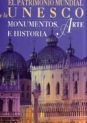 PATRIMONIO MUNDIAL DE LA UNESCO. MONUMENTOS, ARTE E HISTORIA