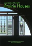 WRIGHT: PRAIRIE HOUSES. FRANK LLOYD WRIGHT