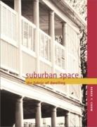 SUSBURBAN SPACE. THE FABRIC OF DWELLING