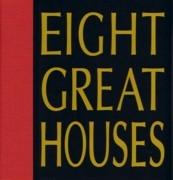 EIGHT GREAT HOUSES