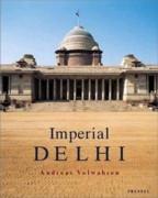 IMPERIAL DELHI "THE BRITISH CAPITAL OF THE INDIAN EMPIRE". THE BRITISH CAPITAL OF THE INDIAN EMPIRE