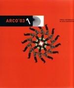 ARCO 2003. SUIZA. FERIA INTERNACIONAL DE ARTE CONTEMPORANEO. 2VOL. ( + CD)