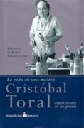 TORAL: CRISTOBAL TORAL: LA VIDA EN UNA MALETA