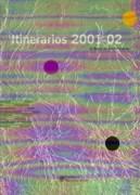 ITINERARIOS 2001-02. IX BECAS DE ARTES PLASTICAS