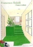 RIDOLFI: FRANCESCO RIDOLFI. CASA E COLORE *