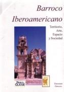 BARROCO IBEROAMERICANO. TERRITORIO, ARTE, ESPACIO Y SOCIEDAD ( 2 VOL)