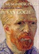 VAN GOGH: EL MUSEO IMAGINARIO DE VAN GOGH. LA ELECCION DE VINCENT