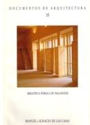 DE LAS CASAS: DOCUMENTOS DE ARQUITECTURA Nº 15 (M. E I. DE LAS CASAS) "BIBLIOTECA PUBLICA DE VALLADOLID"