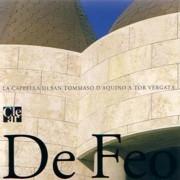 DE FEO: VITTORIO DE FEO. LA CAPELLA DI SAN TOMMASO D'AQUINO A TOR VERGATA
