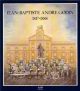 BAPTISTE/ GODIN: JEAN BAPTISTE ANDRE GODIN 1817-1888