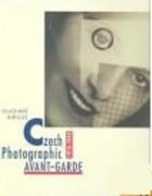 CZEH PHOTOGRAPHIC AVANT- GARDE, 1918- 1948