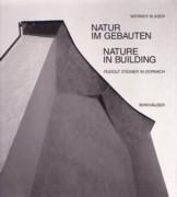 STEINER: NATURE IN BUILDINGS. RUDOLF STEINER IN DORNACH 1913-1925