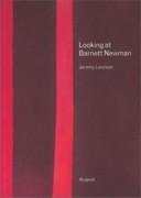 NEWMAN: LOOKING AT BARNETT NEWMAN