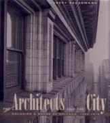 HOLABIRD & ROCHE: ARCHITECTS AND THE CITY, THE. HOLABIRD & ROCHE OF CHICAGO 1880-1918