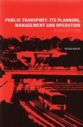 PUBLIC TRANSPORT: ITS PLANNING, MANAGEMENT AND OPERATION**