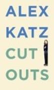 KATZ: ALEX KATZ. CUTOUTS