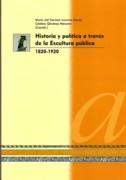 HISTORIA Y POLITICA DE LA ESCULTURA PUBLICA. 1820-1920