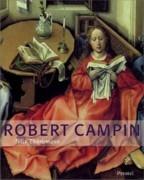 CAMPIN: ROBERT CAMPIN. A MONOGRAPH AND SURVEY OF WORK. 