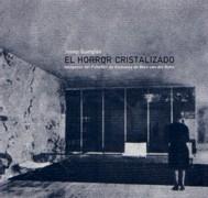 HORROR CRISTALIZADO, EL "IMAGENES DEL PABELLON DE ALEMANIA DE MIES VAN DER ROHE"