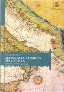 GEOGRAFIA STORICA DELL' ITALIA. AMBIENTI, TERRITORI, PAESAGGI