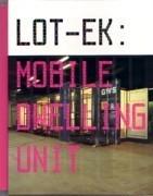 LOT-EK: MOBILE DWELLING UNIT