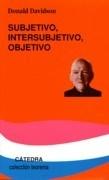 SUBJETIVO, INTERSUBJETIVO, OBJETIVO