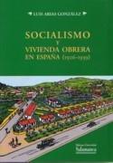 SOCIALISMO Y VIVIENDA OBRERA EN ESPAÑA (1926-1939)